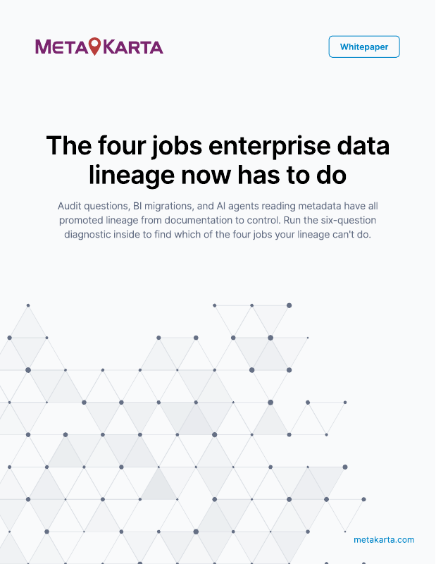 The Four Jobs Enterprise Data Lineage Now Has to Do